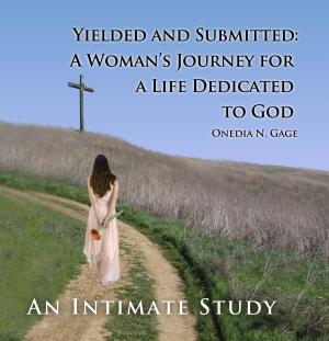 Cover of the book Yielded and Submitted: An Intimate Study by ONEDIA NICOLE GAGE
