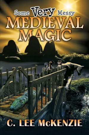 Cover of the book Some Very Messy Medieval Magic by L. Diane Wolfe