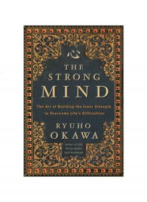 Cover of the book The Strong Mind by Roy E. Klienwachter