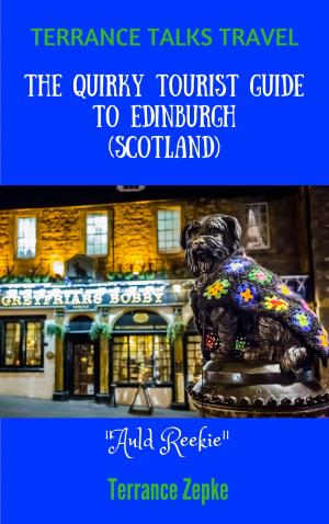 Book cover of Terrance Talks Travel: The Quirky Tourist Guide to Edinburgh (Scotland)