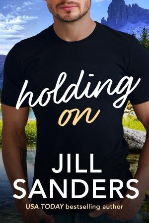 Cover of the book Holding On by Jill Sanders