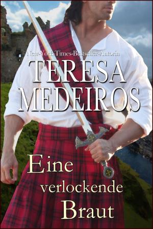 Cover of the book Eine verlockende Braut by Teresa Medeiros