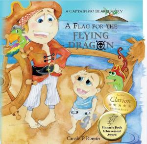 Cover of the book A Flag for the Flying Dragon by Carole P. Roman