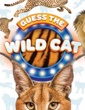 Cover of the book Guess the Wild Cat by Avalon Weston