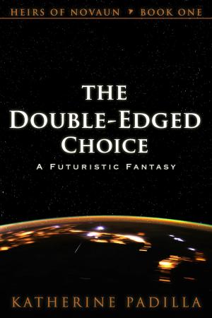 Cover of the book The Double-Edged Choice: A Futuristic Fantasy by Jim Woodall