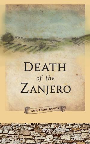 Cover of the book Death of the Zanjero by Leah Sanders, Rachel Van Dyken