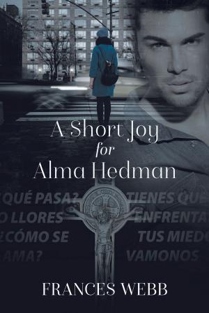 Cover of the book A Short Joy for Alma Hedman by Tshabang Tlalanyane