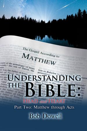 Cover of the book Understanding the Bible: Head and Heart: Part Two by Tony Saunders