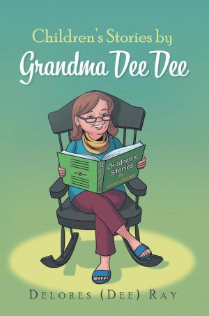 Cover of the book Children's Stories by Grandma Dee Dee by E. A. Stillwell