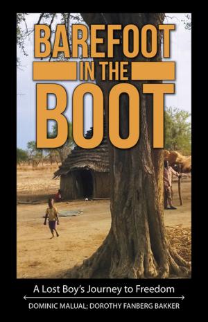 Cover of the book Barefoot in the Boot by Philip Arkoh, Jonathan Korley