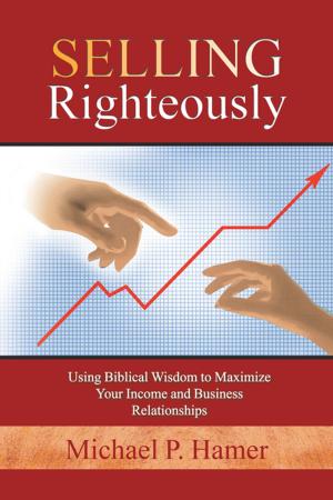 Cover of the book Selling Righteously by R. J. Plugge