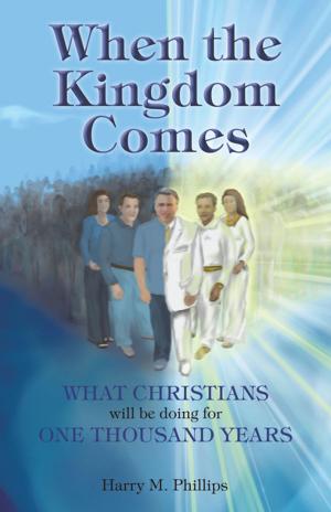 Cover of the book When the Kingdom Comes by Danielle J Londere