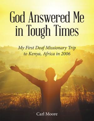 Cover of the book God Answered Me in Tough Times by Ticardo L. Williams