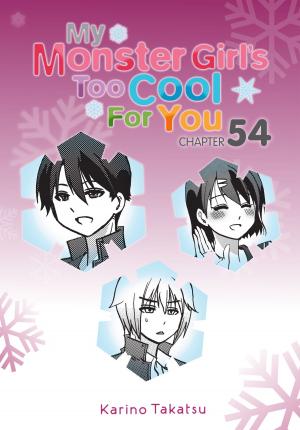 Cover of the book My Monster Girl's Too Cool for You, Chapter 54 by HERO, Daisuke Hagiwara
