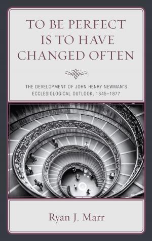 Cover of the book To Be Perfect Is to Have Changed Often by Brian J. Robinson