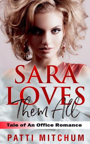 Cover of the book Sara Loves Them All by A. K. Raj