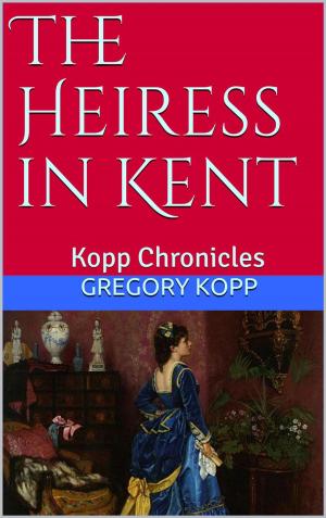 Cover of the book The Heiress in Kent by W. H. G. Kingston