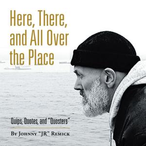 Cover of the book Here, There, and All over the Place by James Evans
