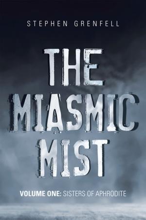 Cover of the book The Miasmic Mist by Van Barrett