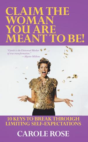 Cover of the book Claim the Woman You Are Meant to Be! by Barbara S. Delozier