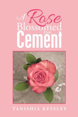 Cover of the book A Rose Blossomed from Cement by Paul Risser