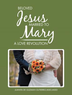 Cover of the book Beloved Jesus Married to Mary by Linnea Larsson