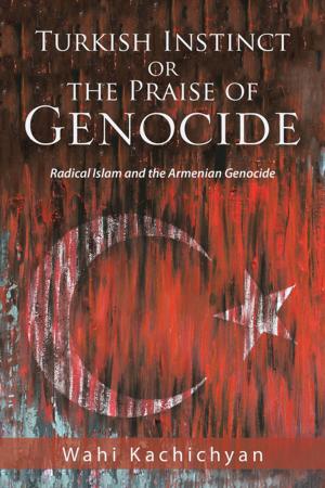 Cover of the book Turkish Instinct or the Praise of Genocide by Carol Leonard-Laduke
