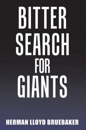 Cover of the book Bitter Search for Giants by Bryan Siegrist
