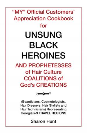 Book cover of “My” Official Customers’ Appreciation Cookbook for Unsung Black Heroines and Prophetesses of Hair Culture Coalitions of God’S Creations