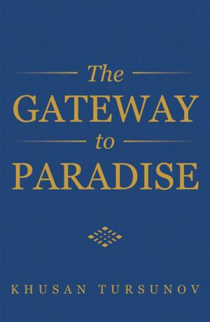 Cover of the book The Gateway to Paradise by Nancy Lee