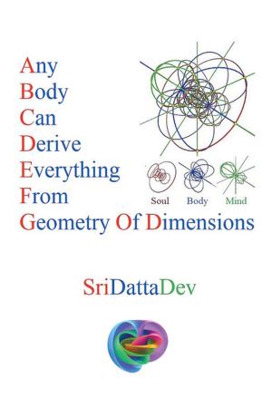 Cover of the book Any Body Can Derive Everything from Geometry of Dimensions by Staycia Dillard