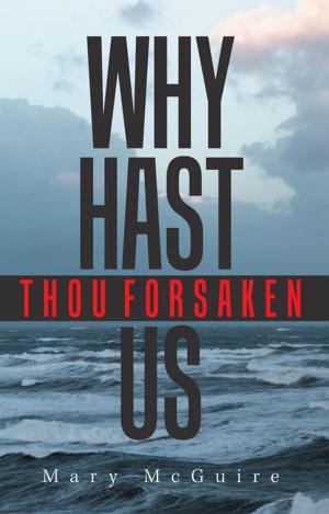 Cover of the book Why Hast Thou Forsaken Us? by Brenda Varner