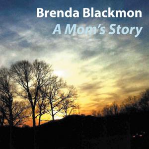 Cover of the book A Mom’S Story by Richard T. Halfpenny