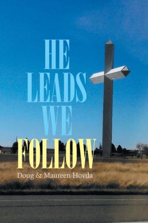 Cover of the book He Leads . . . We Follow by Paul Her