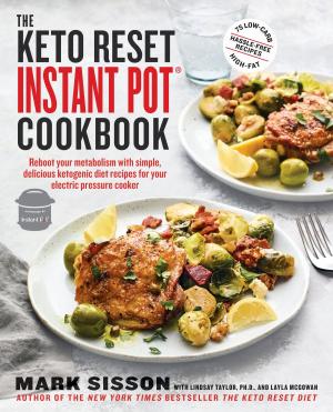Cover of the book The Keto Reset Instant Pot Cookbook by April Erwing
