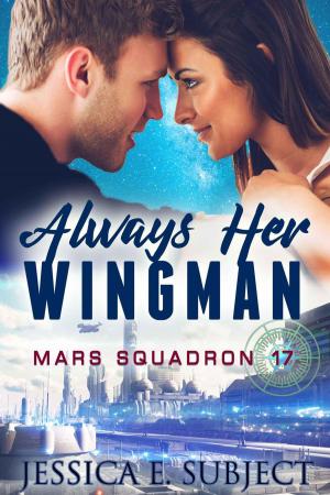 Cover of the book Always Her Wingman by M.E. Carter