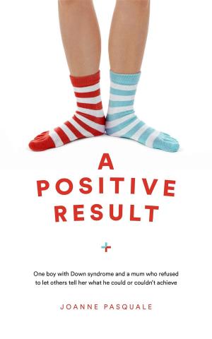 Cover of the book A Positive Result by Joy Marchese, Kristina Bill, Jane Nelsen, Ed.D.