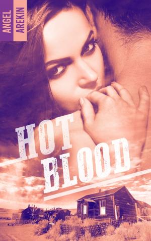 Cover of the book Hot blood by Angel Arekin