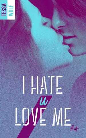 Cover of the book I hate u love me 4 by Pauline Libersart