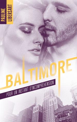 Cover of the book Baltimore - 2,5 - Pour un instant d'incompréhension : une nouvelle dans l'univers de la série by Pauline Libersart