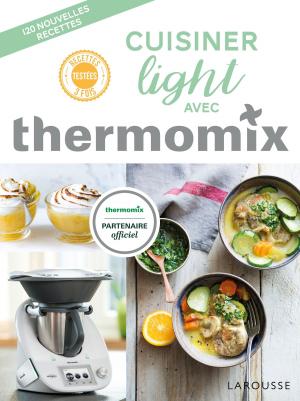 Cover of the book Cuisiner light avec thermomix by Daniel Berlion, Dominique Foufelle