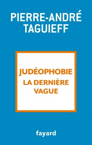 Cover of the book Judéophobie, la dernière vague by Pierre Péan