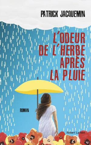 Cover of the book L'Odeur de l'herbe après la pluie by Lionel DUROY