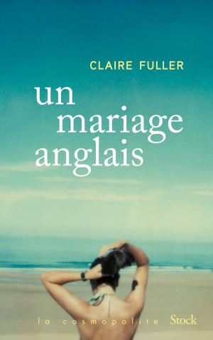 Cover of the book Un mariage anglais by Brigitte Giraud