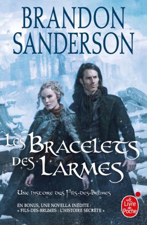 Cover of the book Les Bracelets des Larmes (Fils des brumes, Tome 6) by Maurice Leblanc