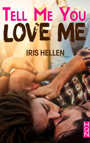 Book cover of Tell Me You Love Me