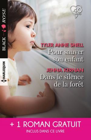 Cover of the book Pour sauver son enfant - Dans le silence de la forêt - L'amour en otage by Dani Collins