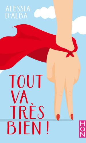 Cover of the book Tout va très bien ! by Amanda Chayse