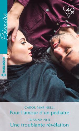 Cover of the book Pour l'amour d'un pédiatre - Une troublante révélation by Carla Cassidy, Beth Cornelison, Elle James, Melissa Cutler
