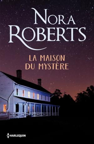 Cover of the book La maison du mystère by Jennifer Hayward